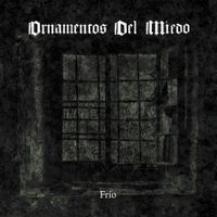 Ornamentos Del Miedo - Fr&iacute;o