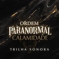 Saint Juvi - Ordem Paranormal: Calamidade (Trilha Sonora Original)