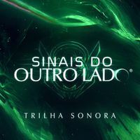 Saint Juvi - Sinais do Outro Lado (Trilha Sonora Original)