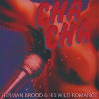 Herman Brood & His Wild Romance - Cha Cha