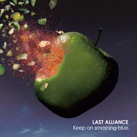 LAST ALLIANCE - Keep on smashing blue,