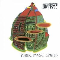 Public Image Ltd. - Happy?