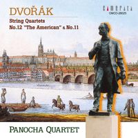 Panocha Quartet - Dvor&aacute;k: String Quartets No.12 "The American" & No.11