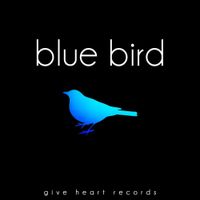 Give Heart Records - Blue Bird (From &rdquo;Naruto Shippuden&rdquo;)