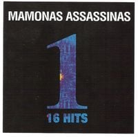 Mamonas Assassinas - 1 - 16 Hits (Mamonas Assassinas)