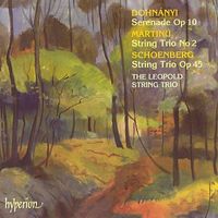 Leopold String Trio - Dohn&aacute;nyi: Serenade Op 10; Martinu: String Trio No 2; Schoenberg: String Trio Op 45