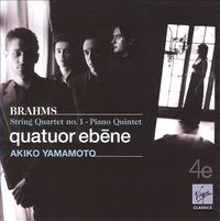 Quatuor &Eacute;b&egrave;ne / Akiko Yamamoto - Brahms: String Quartet No. 1; Piano Quintet