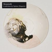 Optimo - Sleepwalk: A Selection By Optimo (Espacio)