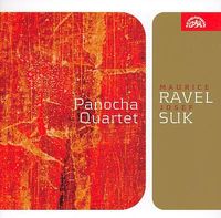 Panocha Quartet - Maurice Ravel; Josef Suk: String Quartets