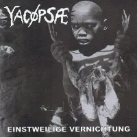 Yac&oslash;ps&aelig; - Einstweilige Vernichtung