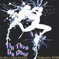 Rye Rye - Tip Thru Da Door