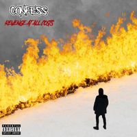 Confess - Revenge At All Costs