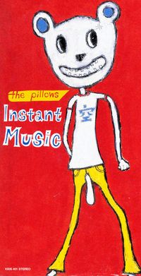 the pillows - インスタント ミュージック [Instant Music]