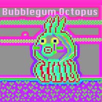 Bubblegum Octopus - Possible Party