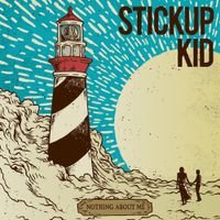 Stickup Kid - Nothing About Me