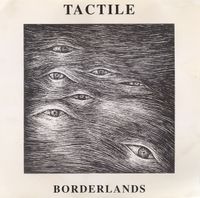 Tactile - Borderlands