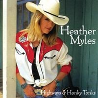 Heather Myles - Highways & Honky Tonks