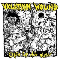 Violation Wound - Open Up and Burn