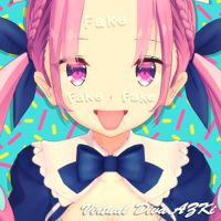 AZKi - Fake.Fake.Fake