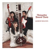 Rosegarden Funeral Party - Almost Heaven