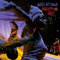 Angel Bat Dawid - Requiem for Jazz