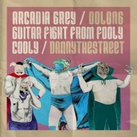 Arcadia Grey, Oolong, Guitar Fight From Fooly Cooly, Dannythestreet - Fatal 4 Way