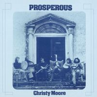 Christy Moore - Prosperous
