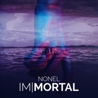 Nonel - I'M​|​MORTAL
