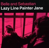 Belle and Sebastian - Lazy Line Painter Jane