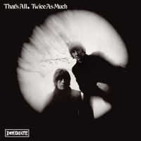 Twice As Much - That's All
