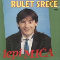 Lepi Mića - Rulet Sreće