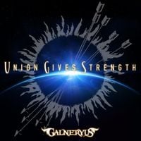 GALNERYUS - Union Gives Strength