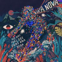 Lika Nova - No Hay Mal Que Dure una Vida