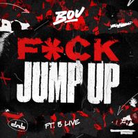 Bou - F*ck Jump Up