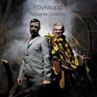R&ouml;yksopp - Forsaken Cowboy