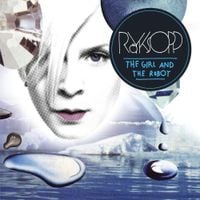 R&ouml;yksopp - The Girl and the Robot