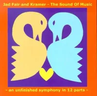 Jad Fair & Kramer - The Sound of Music: An Unfinished Symphony in 12 Parts