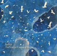Folio - The Curve Causes A Shiver
