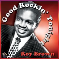 Roy Brown - Good Rockin' Tonight