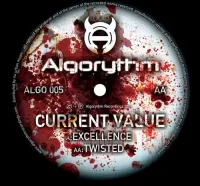 Current Value - Excellence / Twisted
