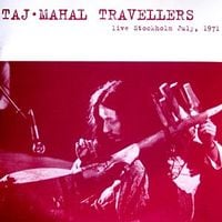 Taj Mahal Travellers - Live Stockholm July, 1971