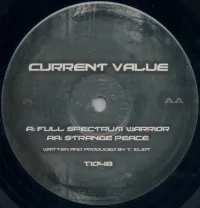 Current Value - Full Spectrum Warrior / Strange Peace