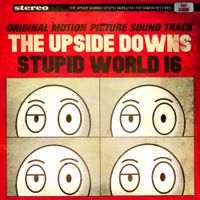 The Upside Downs - Stupid World 16