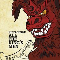 KING CESAR - All the Kings Men
