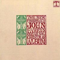John Fahey - The New Possibility: John Fahey's Guitar Soli Christmas Album
