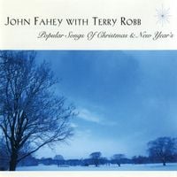 John Fahey - Popular Songs of Christmas & New Years