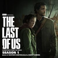 Gustavo Santaolalla & David Fleming - The Last of Us: Season 1 (Soundtrack from the HBO Original Series)