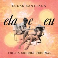 Lucas Santtana - Ela e Eu (Trilha Sonora Original)