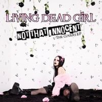 Living Dead Girl - Not That Innocent