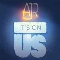 AJR - It&rsquo;s On Us (Benefiting the &ldquo;It&rsquo;s On Us&rdquo; Campaign)